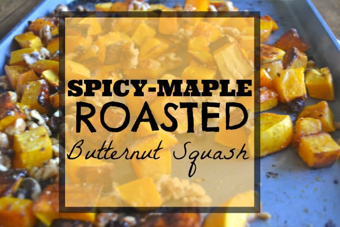 Spicy-Maple Roasted Butternut Squash