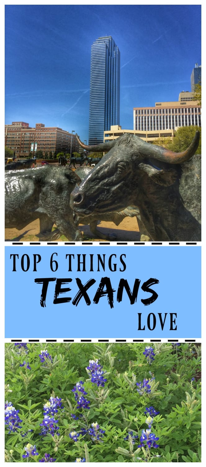 Top 6 Things Texans Love...