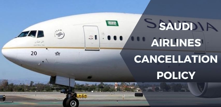 Saudi Airlines Cancellation Policy, Rules, Charges & Refund Policy