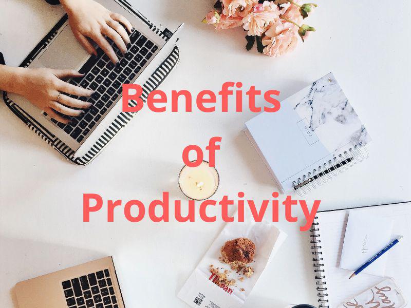 Benefits Of Productivity