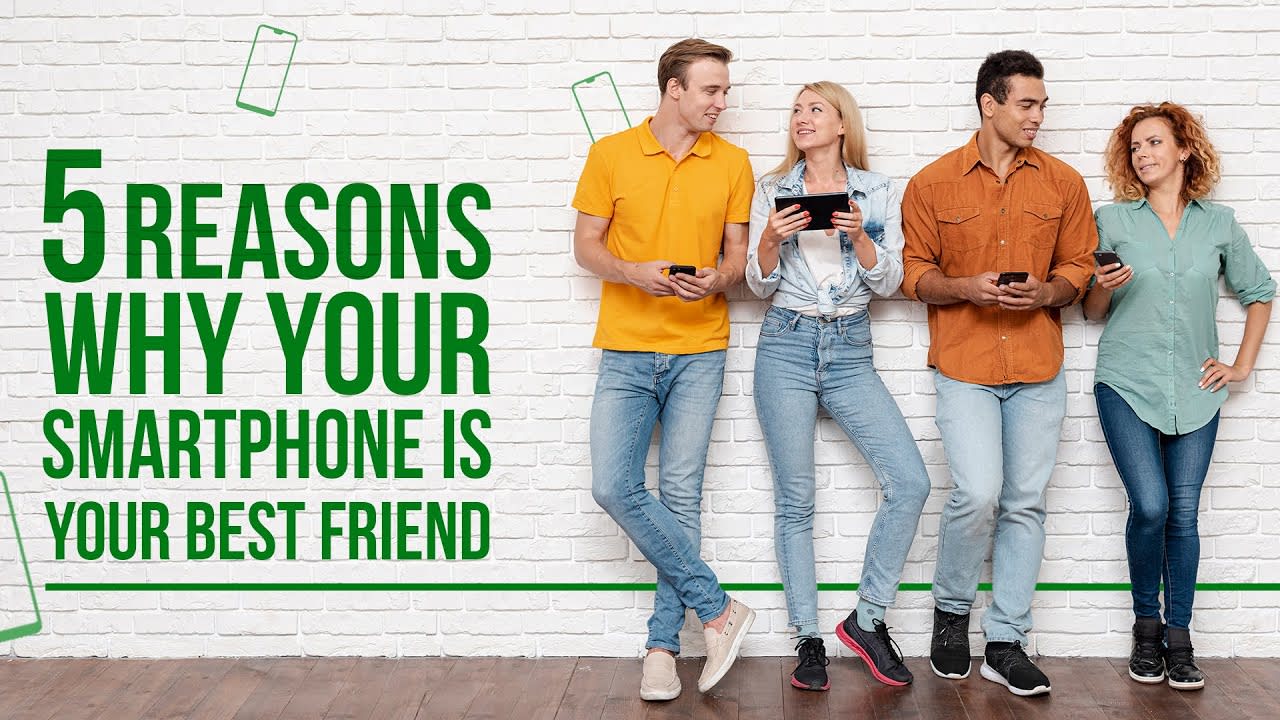 5 Reasons Why Your Smartphone Is Your Best Friend? | Mobile App Diary