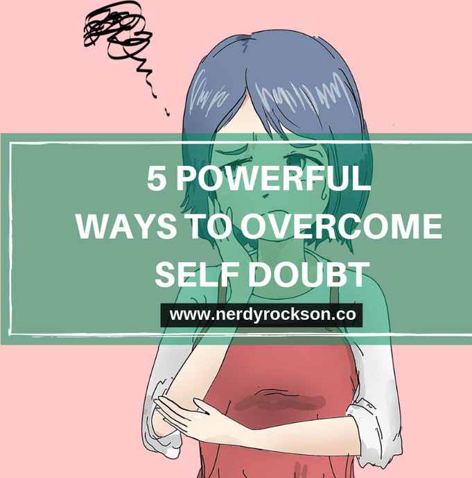 5 Powerful Ways To Overcome Self Doubt
