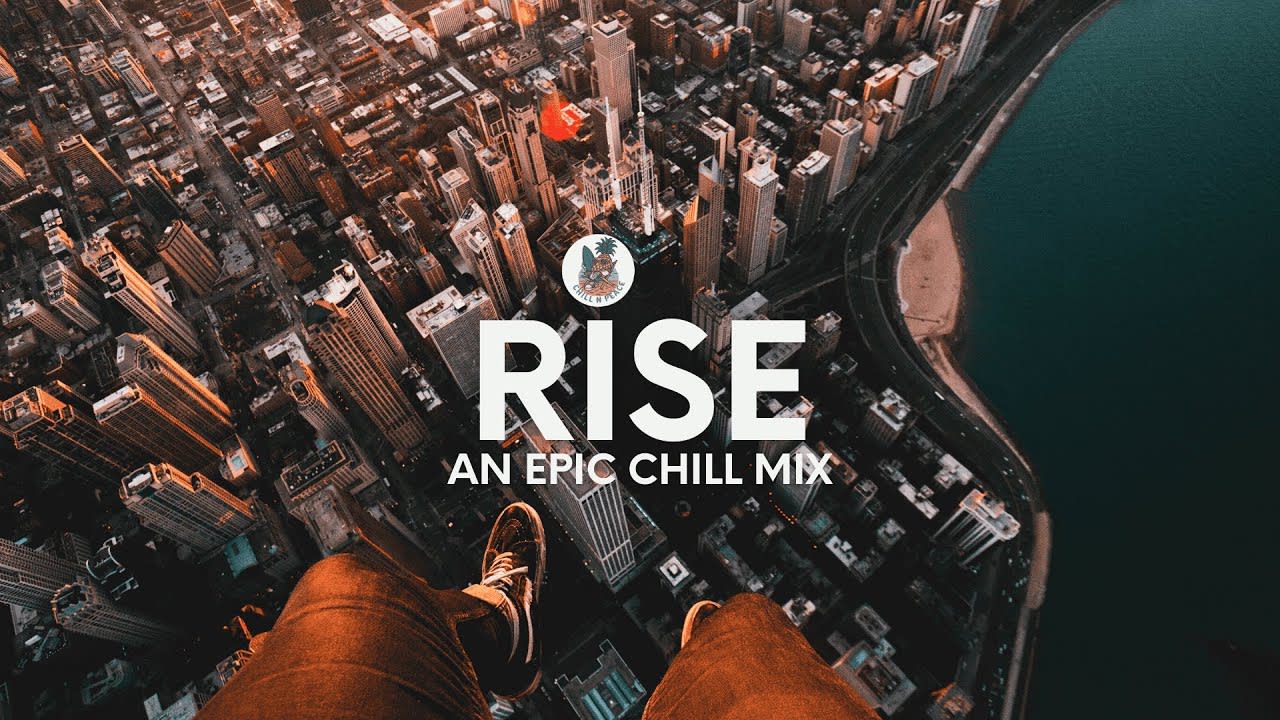 Rise | An Epic Ambient, Chill & Electro Playlist | Chill N Peace