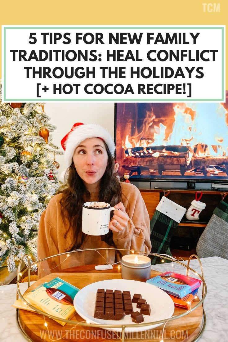 5 Tips For New Family Traditions That Heal Conflict Through The Holidays [+ A Creamy Dark Chocolate Hot Cocoa Recipe!]