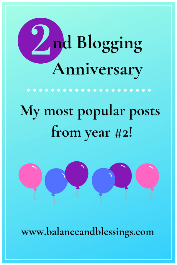 2nd Blogging Anniversary - Top posts from over the past year! - Balance & Blessings