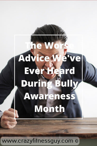 The Worst Advice We've Ever Heard During Bully Awareness Month 2020