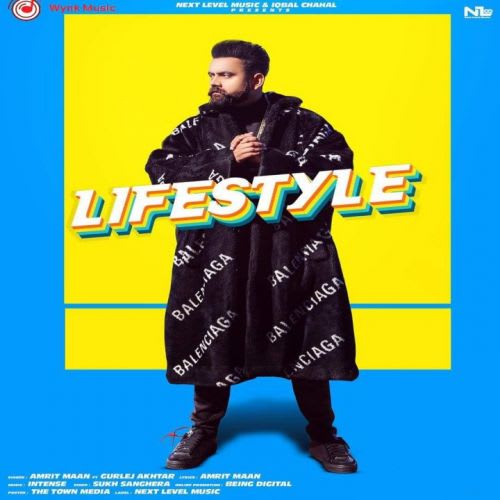 Download Lifestyle Mp3 Song By Amrit Maan, Gurlej Akhtar