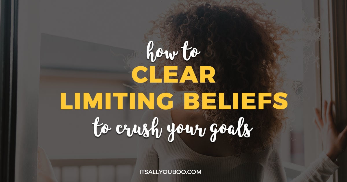 How to Clear Limiting Belief to Crush Your Goals