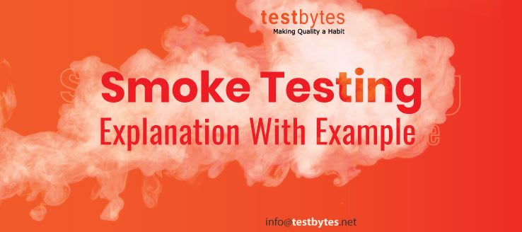 Smoke Testing - Explanation With Example