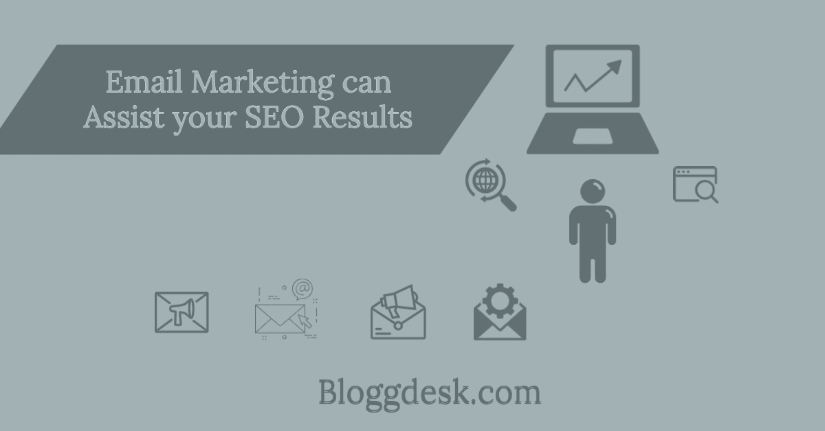 6 Honest Affect Email Marketing can Assist your SEO Results