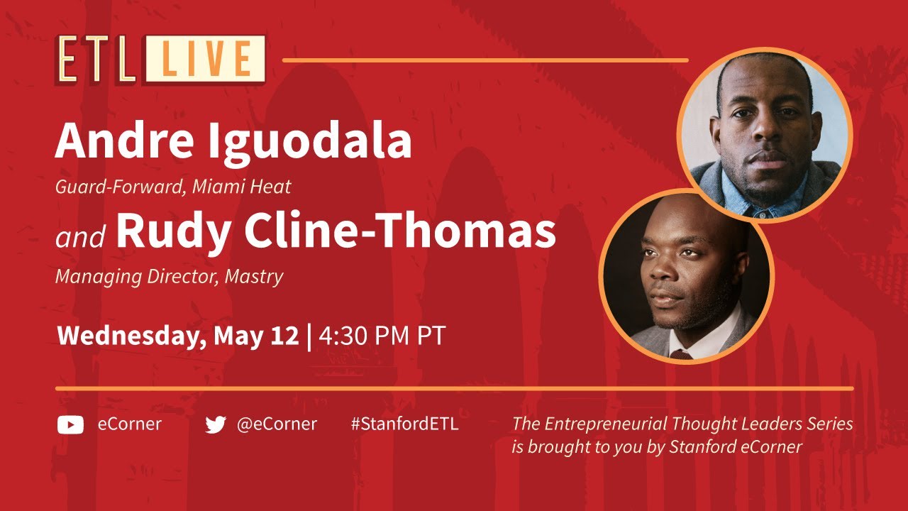 ETL Speaker Series: Andre Iguodala (Miami Heat) and Rudy Cline-Thomas (Mastry)