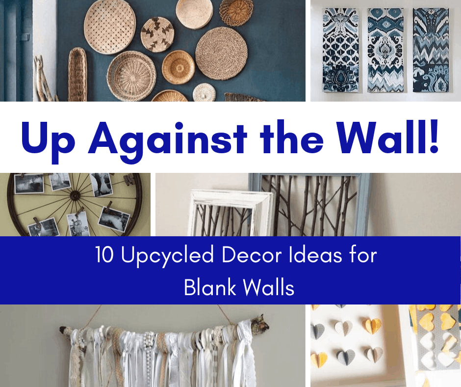 10 Upcycled Decor Ideas for Blank Walls