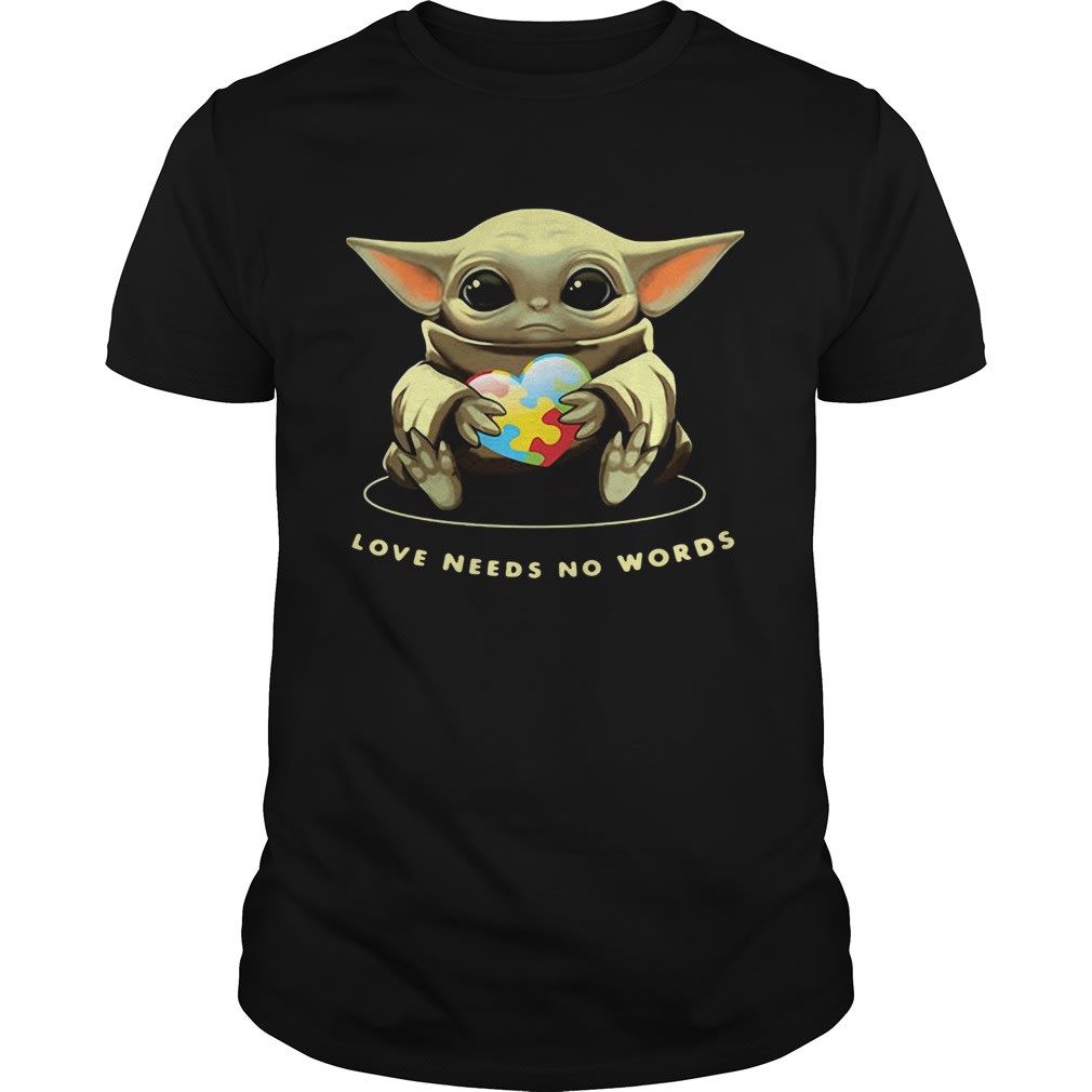 Baby Yoda Hug Autism Love Needs No Words shirt