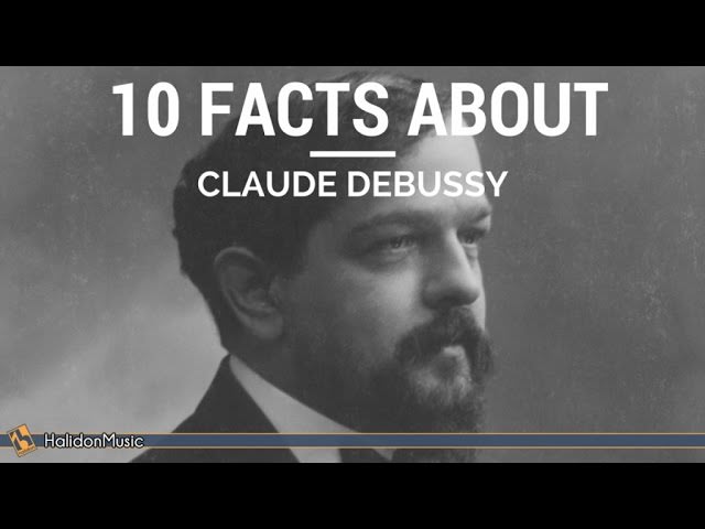 Debussy - 10 Facts about Claude Debussy | Classical Music History