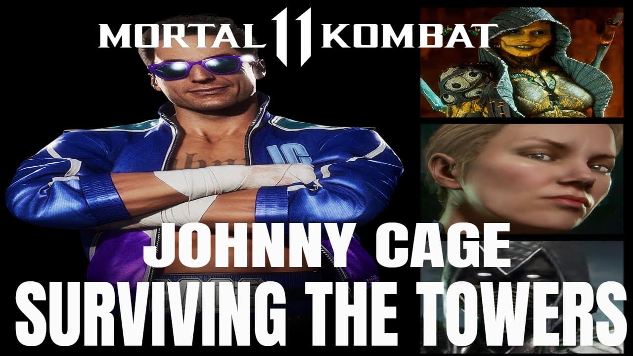 Mk11- Johnny Cage Surviving the Towers! (Johnny cage Gameplay)