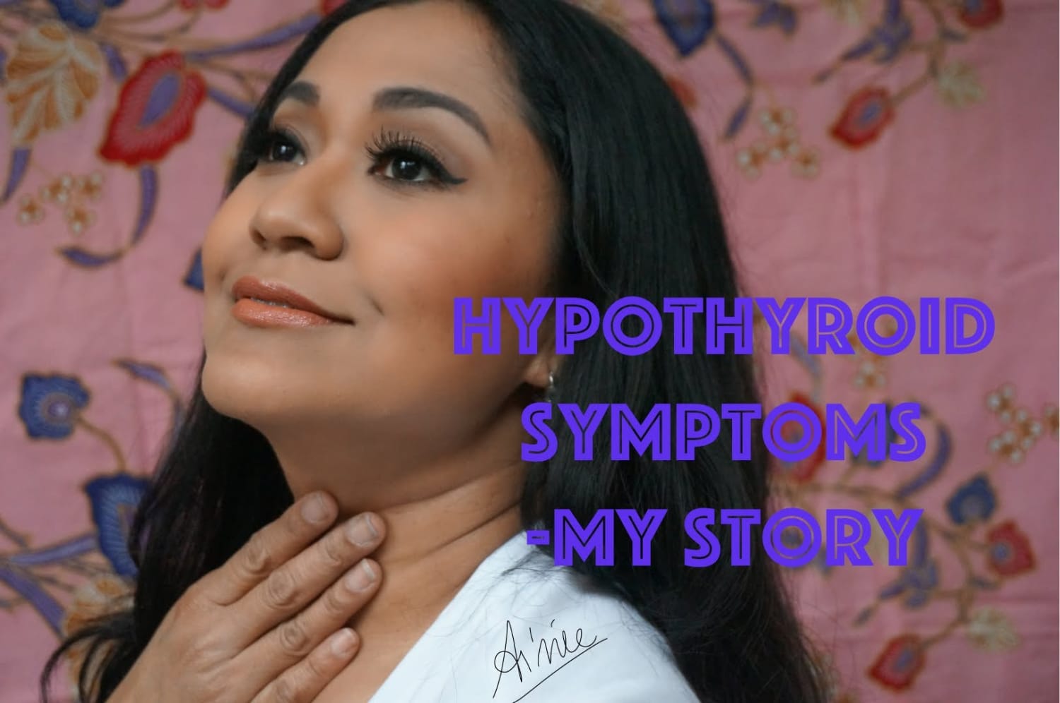 Hypothyroidism Symptoms - My Journey to my new Life