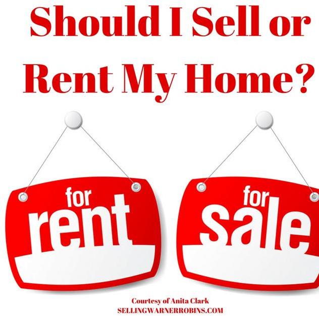 Should I Sell or Rent My Home