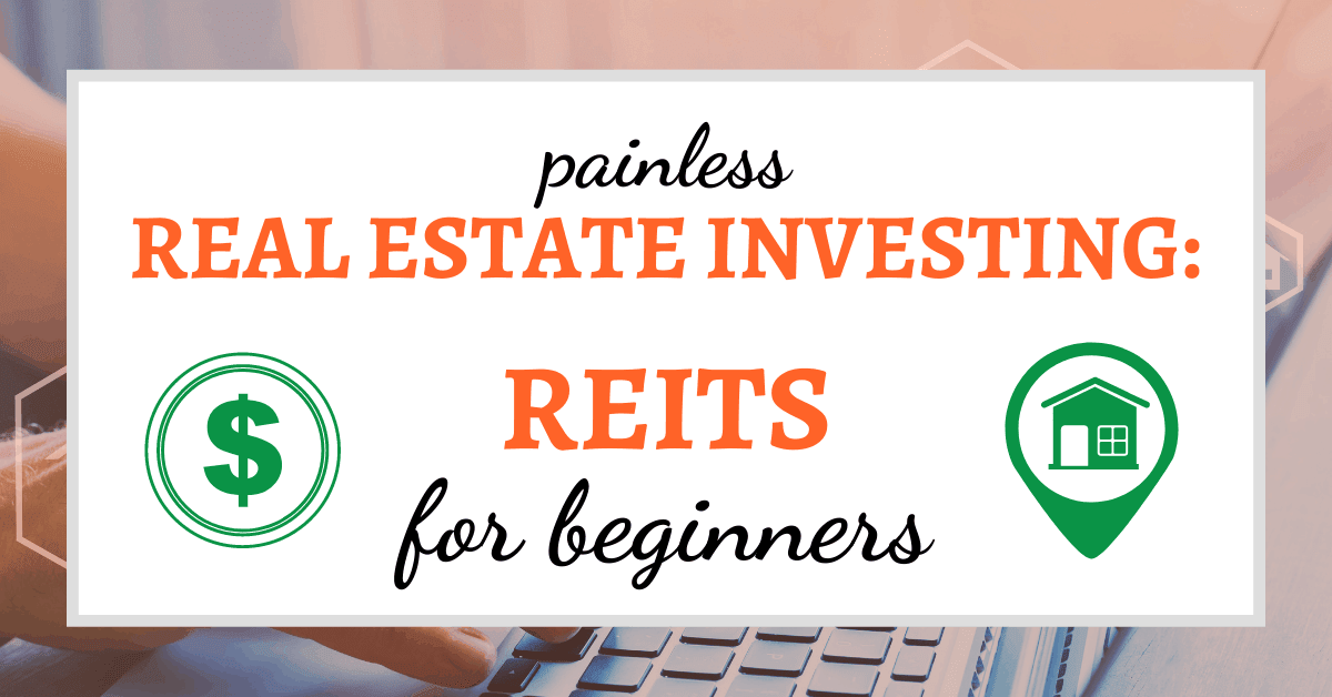Painless Real Estate Investing: REITs for Beginners