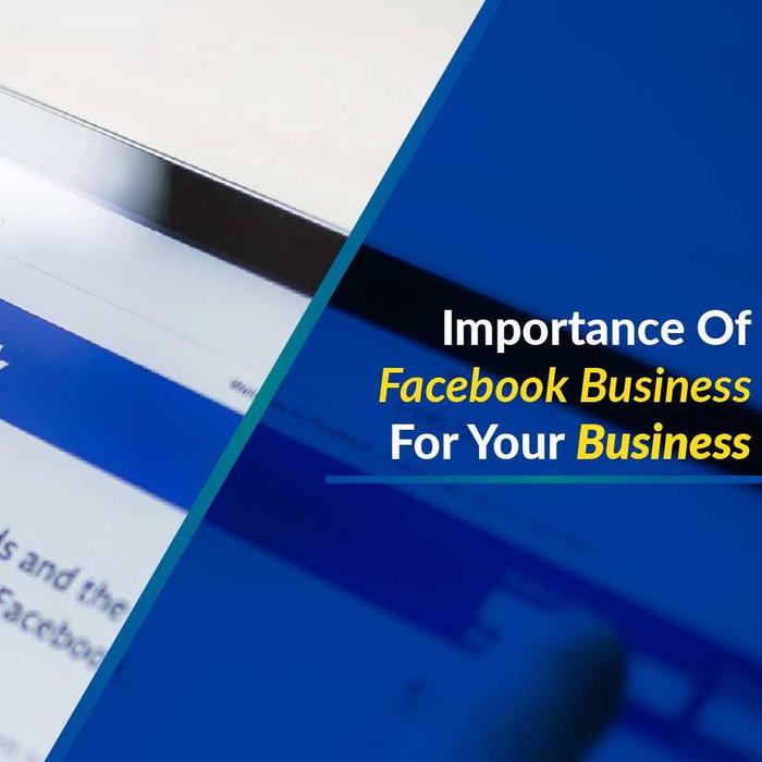 What Is Facebook Business And Why It Is Important For Your Business