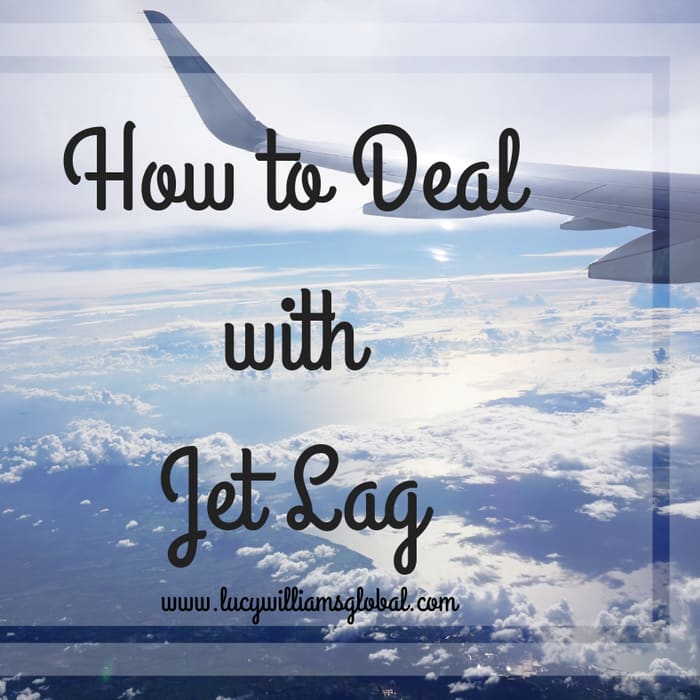 How to Deal with Jet Lag - Lucy Williams Global