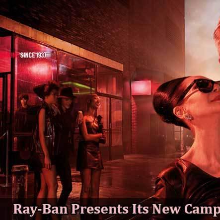 Ray-Ban Presents Its New Campaign By Steven Klein