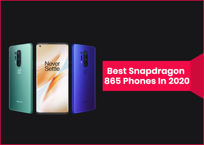 Best Snapdragon 865 Phones In 2020