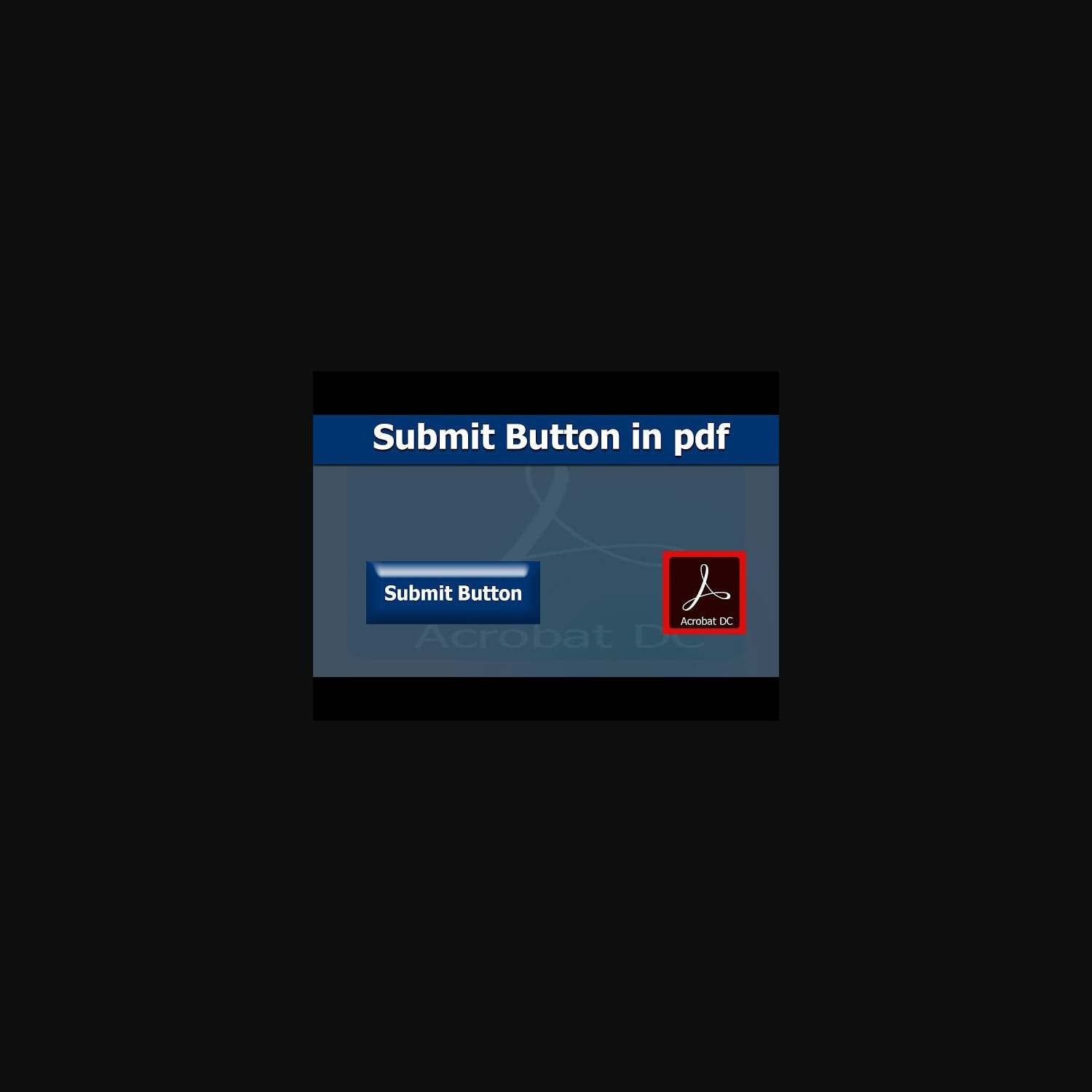 How to Create Submit Button to fillable pdf form using adobe acrobat pro dc