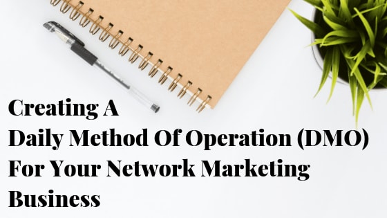 How to Create A DMO For Your Network Marketing Business