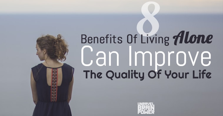 8 Benefits Of Living Alone Can Improve The Quality Of Your Life