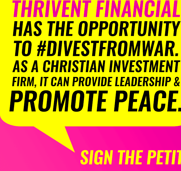 Tell Thrivent Financial to #DivestFromWar