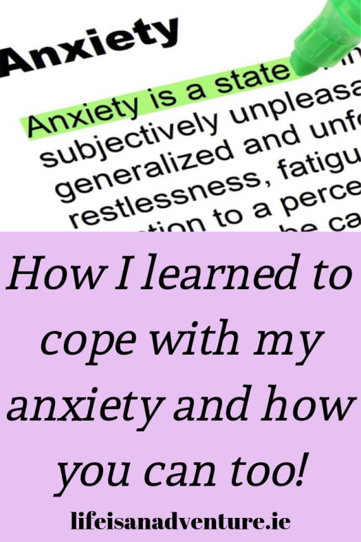 How I learned to cope with my anxiety and how you can too! - Life Is An Adventure