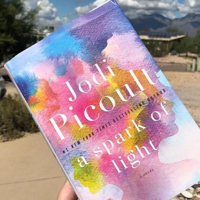 A Spark of Light A Novel By Jodi Picoult