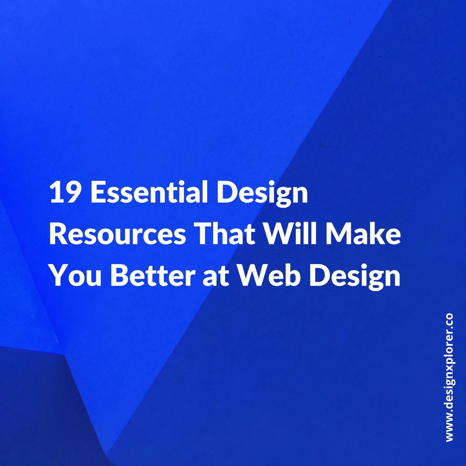 19 Essential Design Resources That Will Make You Better at Web Design