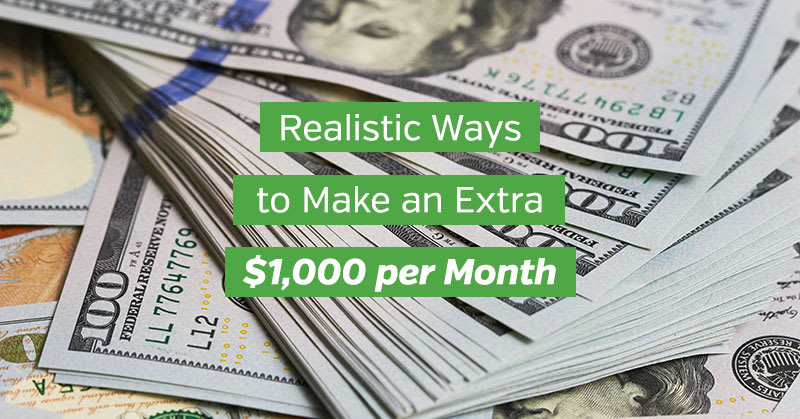 15 Realistic Ways to Make an Extra $1,000 per Month