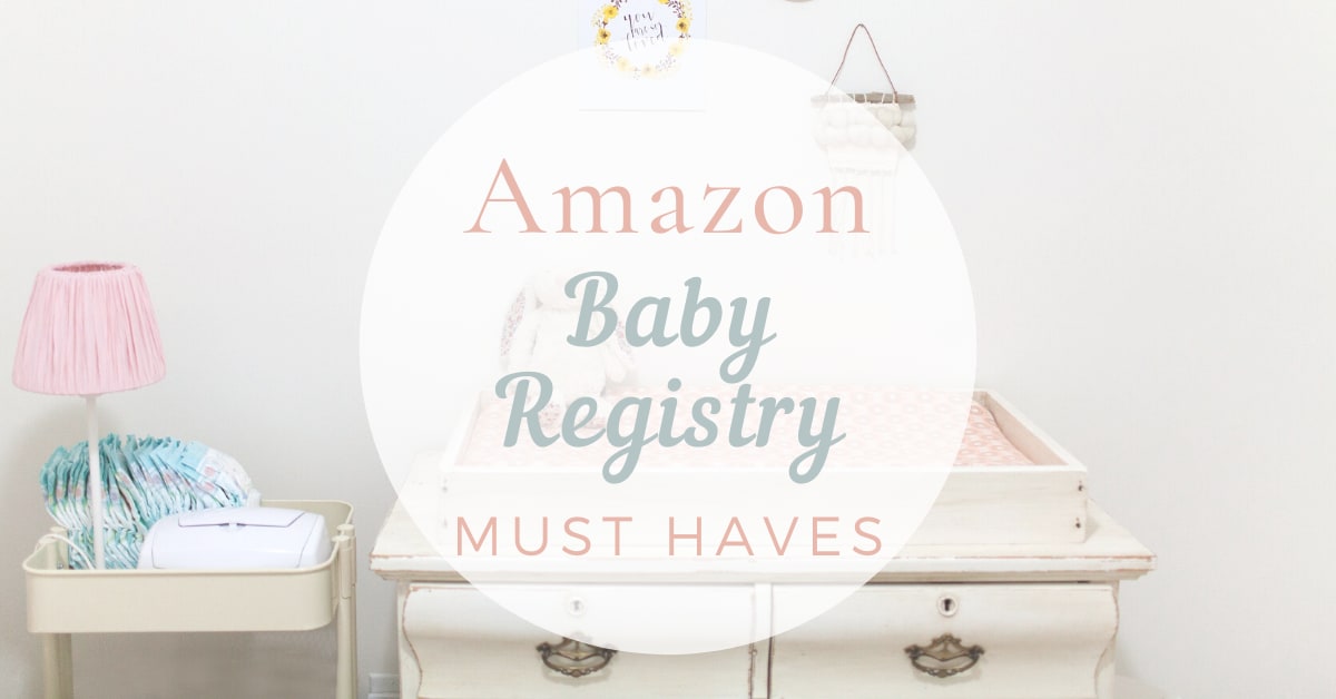Amazon Baby Registry Must Haves