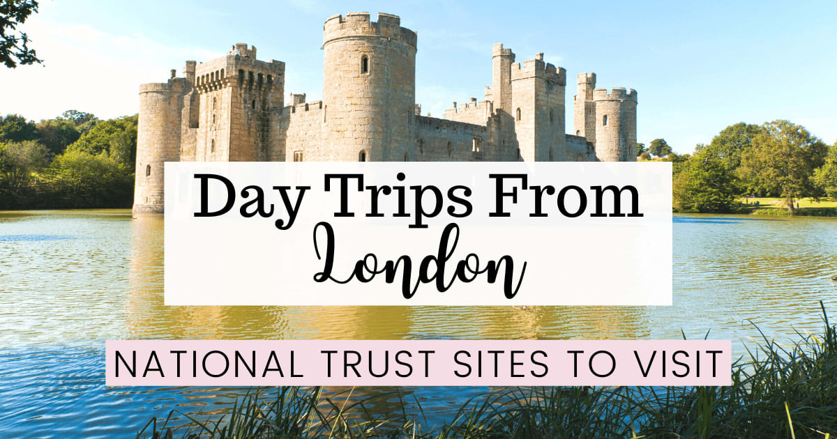 Day Trips From London: National Trust Sites to Visit