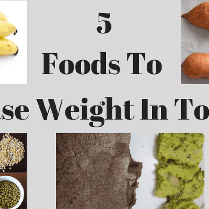5 Foods To Increase Weight In Toddlers