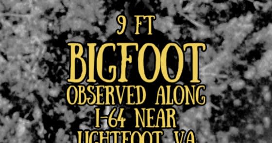 9 Ft Bigfoot Observed Along I-64 Near Lightfoot, Virginia