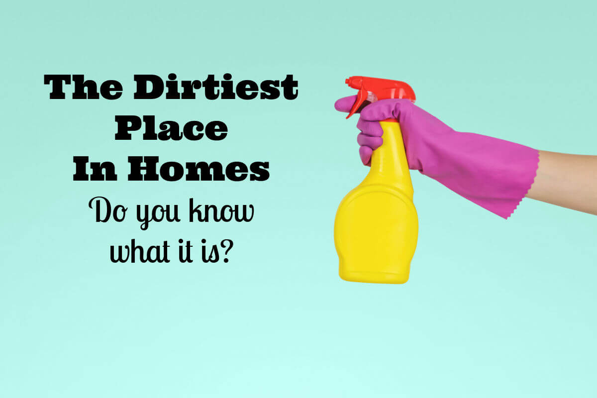The Dirtiest Places in Your Home
