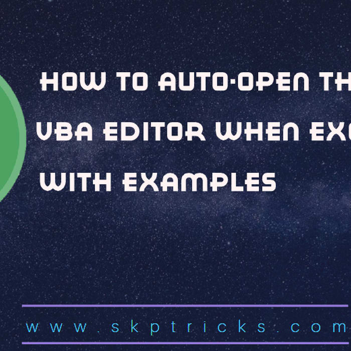 How to auto-open the VBA Editor when Excel starts