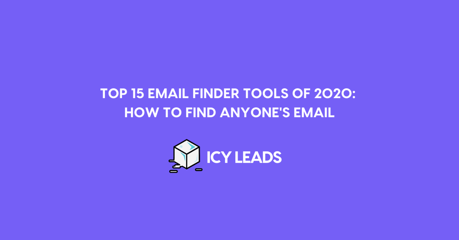 Best 15 Email Finder Tools of 2020: How to Quickly Find Business Emails