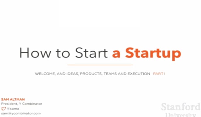 How to Start a Start-Up: A Free Course from Y Combinator Taught at Stanford