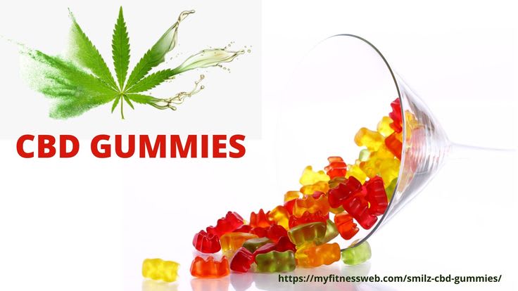 CBD GUMMIES - Smilz CBD Gummies Benefits in 2021