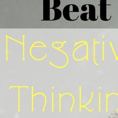 Beat Negative Thinking with One Simple Practice