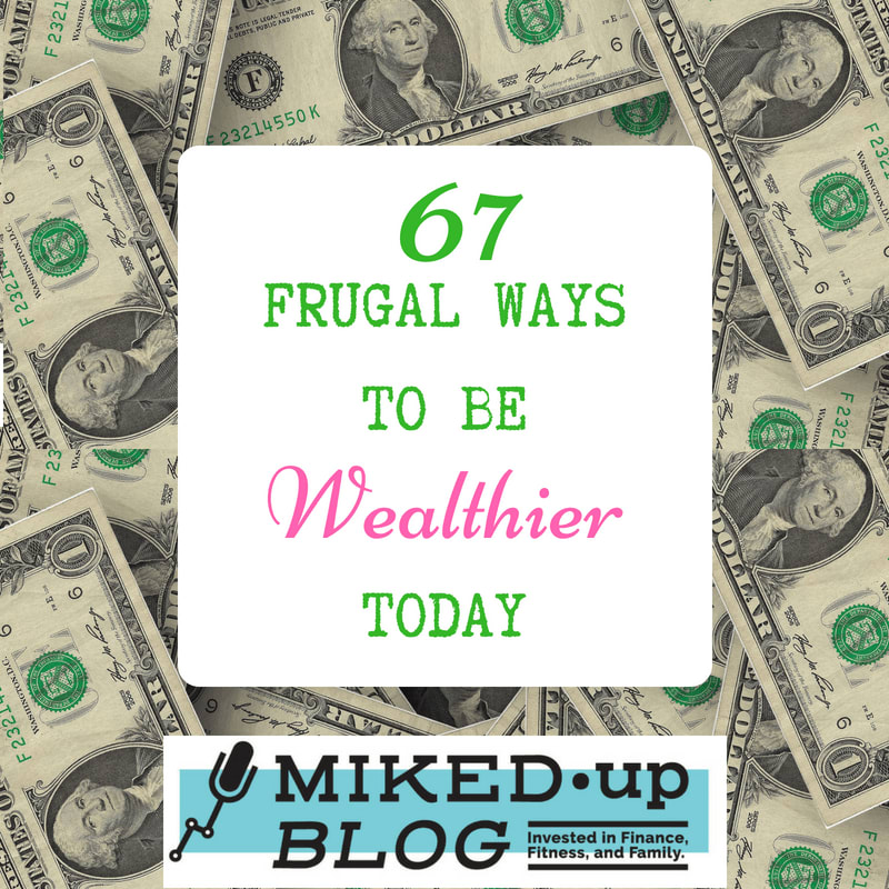 67 Great Frugal Tips to Make you Wealthier Today