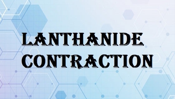 Lanthanide Contraction: A Brief Explanation
