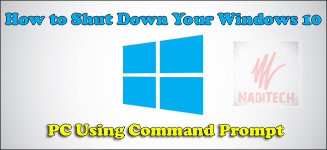 How to Shut Down Your Windows 10 PC Using Command Prompt