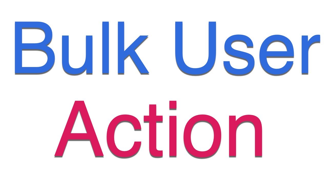 How to Conduct Bulk User Action on Moodle