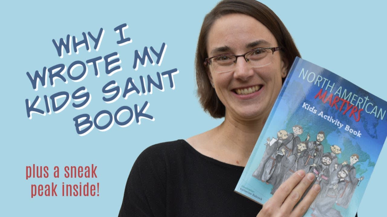 Why I wrote North American Martyrs Kids Activity Book (plus a sneak peak inside!)