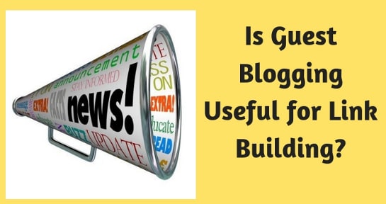 Is Guest Blogging Useful for Link Building? - articleblogin